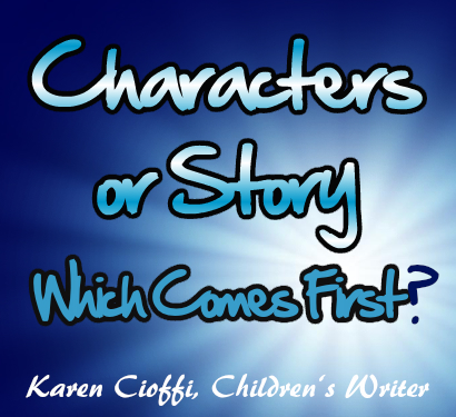 Which comes first, characters or story?