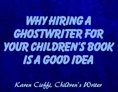 A children's ghostwriter can help you writer your story.