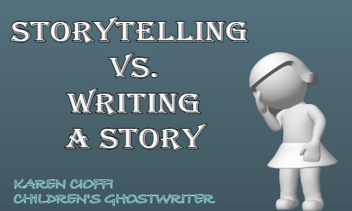 Writing a story or storytelling?