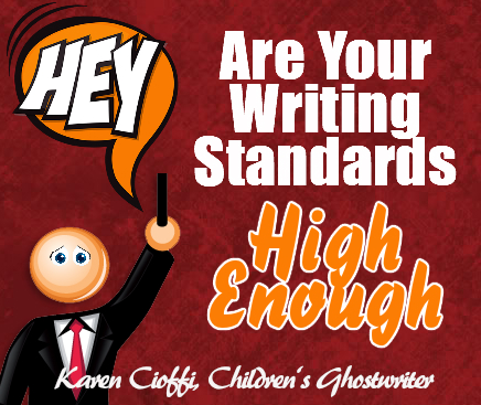 Are Your writing standards high enough?