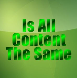 Not all content is the same