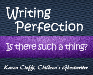 Can you attain writing perfection?