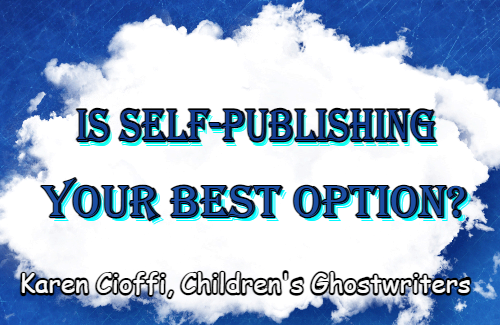 Self-publishing may be your best options