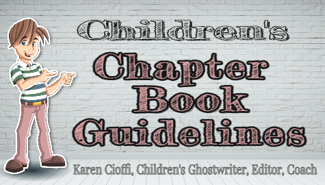 Chapter Book Guidelines | Writing for Children with Karen Cioffi